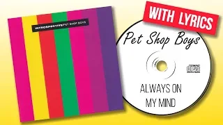 Pet Shop Boys - Always On My Mind (Lyrics)