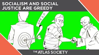 Socialism And Social Justice Are GREEDY!