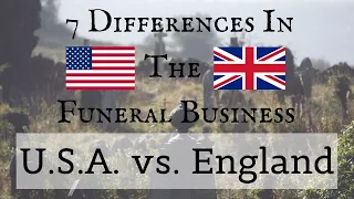 7 Differences in the Funeral Business USA vs England