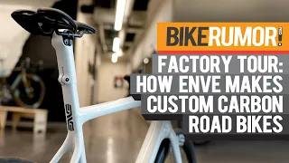 ENVE Factory Tour - How they make their new Road Bike