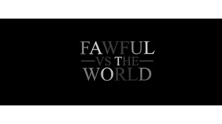 Fawful Vs The World #1