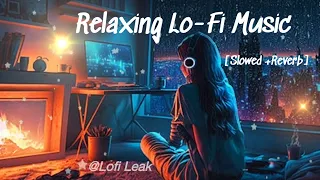 Mind Relaxing Lo-Fi Mashup [Slowed + Reverb] Lofi Love Song || Lofi Songs || LOFI MUSIC