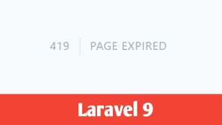 419 page expired || How to fix Laravel 419 error || Laravel 9