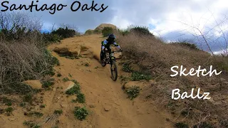 Santiago Oaks MTB | Redemption on Sketch Ballz