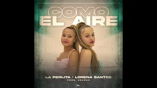 Lorena Santos X La Perlita - Como el Aire (prod by: Ozarus)