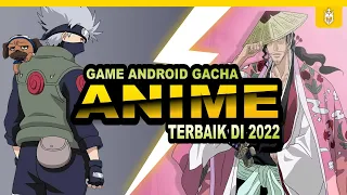 8 Game Android Gacha Anime Terbaik Di 2022