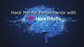 Hack Mental Performance with Heartmath and Coherent Breathing