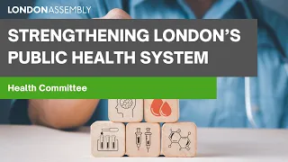 Strengthening London’s public health system - Health Committee