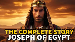 THE STORY OF JOSEPH OF EGYPT AS YOU'VE NEVER SEEN - COMPLETE