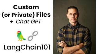 LangChain 101: Ask Questions On Your Custom (or Private) Files + Chat GPT