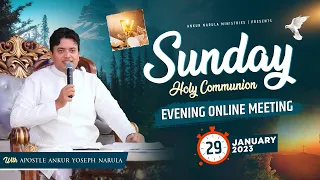 Sunday Holy Communion Evening Online Meeting (29-01-2023) || Ankur Narula Ministries