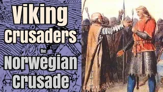 The Norwegian Crusade - Vikings in the Holy Land