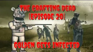 The Crafting Dead [Episode 20] Golden Gets Infected