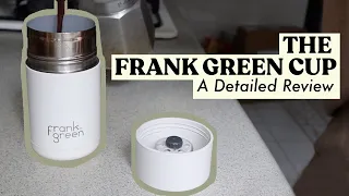REVIEW: Frank Green Reusable Coffee Cup | A DEEP-DIVE Analysis