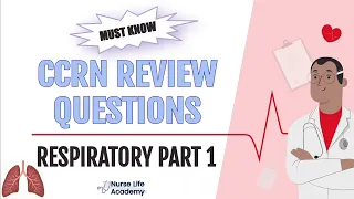 MUST KNOW Respiratory Part 1 CCRN Practice Questions