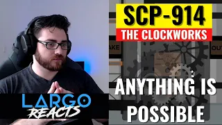 SCP-914 The Clockworks - Largo Reacts