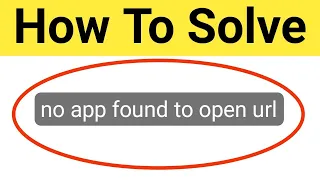 How To Fix No App Found To Open Link Problem Google Problem Solved