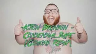 Action Bronson - Consensual Rape [Ozmosis Remix]