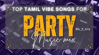 Tamil party vibe songs | Tamil dj songs| Tamil bass booted songs | Top item songs jukebox |