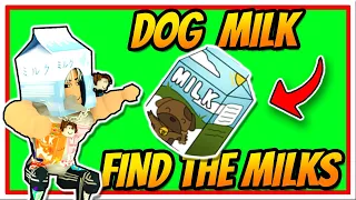 DOG MILK! - Find the Milks 🥛 (Roblox)