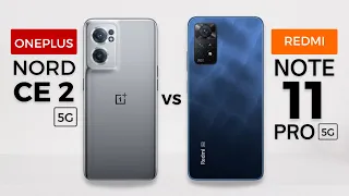 OnePlus Nord CE 2 5G vs Redmi Note 11 Pro 5G | Full Comparison