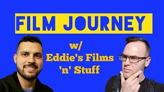 Film Journey Series #43 (Eddie's Films 'n' Stuff)