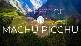 Peru - The Best of Machu Picchu - Drone Videography 4k