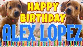 Happy Birthday Alex Lopez! ( Funny Talking Dogs ) What Is Free On My Birthday