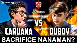 DUBOV SACRIFICE NANAMAN? DI NAPAPAGOD HA! Caruana vs Dubov Chess.com Titled Tuesday