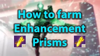 Destiny 2 Tips and Tricks: How to farm Enhancement Prisms