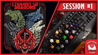 Tyranny of Dragons | Session #1 | Open Heart Games