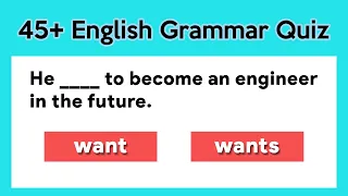 45 + English Grammar Quiz | Test your English