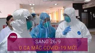 Dịch Covid-19 hôm nay tại Việt Nam 26/9: 0 ca mắc mới, 22 bệnh nhân âm tính virus Corona | VTC Now