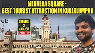 Merdeka Square - Best tourist Attraction in KL , Malaysia 🇲🇾 | Explore With Bavin