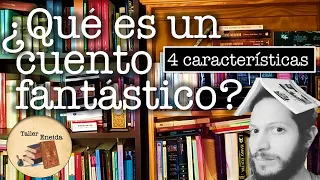 El cuento fantástico - definición - características