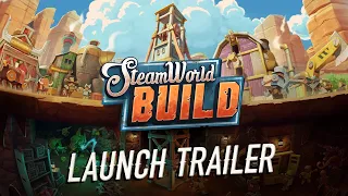 SteamWorld Build | Launch Trailer