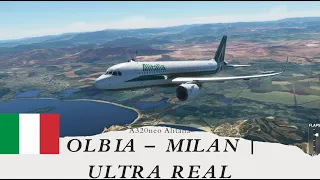 MSFS 2020 | ULTRA REAL Flight | Olbia - Milan LIEO|LIML | A320neo Alitalia