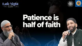 10 Ways #Patience is Half of Faith | Late Night Talk w/ Dr. Omar Suleiman & Sh. Yaser Birjas