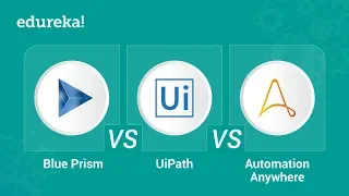 Blue Prism vs UiPath vs Automation Anywhere | RPA Tools Comparison | Edureka