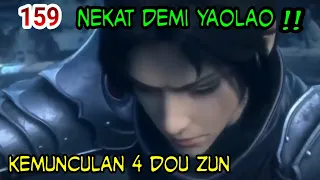 NEKAT DEMI YAOLAO !  MUNCULNYA 4 DOUZUN !  BATTLE THROUGH THE HEAVEN EP 159 !