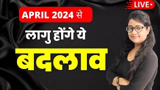 GST & Income Tax New Changes from 1 April 2024  | Prepare for New financial year