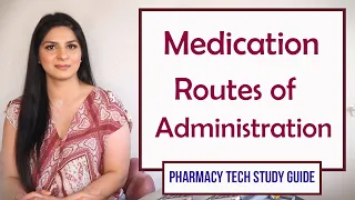 Medication Routes of administration | Medication routes- Pharmacy Tech Study Guide
