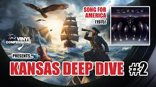 Ep. 528: Kansas Deep Dive #2 - Song For America (1975) | Tim’s Vinyl Confessions