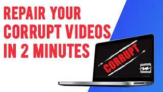 How to Fix or Repair Corrupt or Broken Video