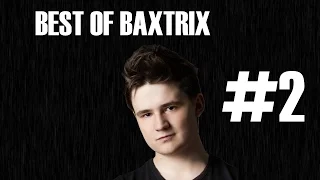 BEST OF BAXTRIX #2