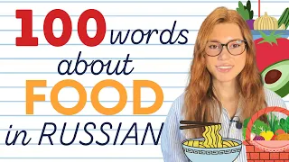 100 WORDS ABOUT FOOD IN RUSSIAN