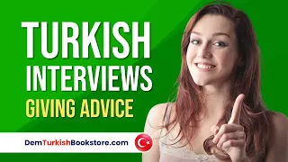 Turkish Dialogues | Giving Advice in Turkish Language | Turkish Lessons For Self-study