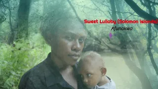 Afunakwa. Lullaby Song (Solomon Islands)