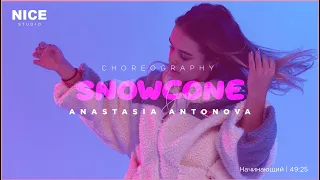 Anastasia Antonova | Choreo| Snowcone