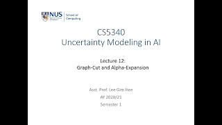 Uncertainty Modeling in AI | Lecture 12 (Part 2): Graph cut and alpha expansion